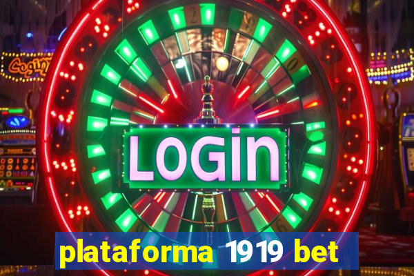 plataforma 1919 bet